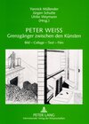 Buchcover Peter Weiss – Grenzgänger zwischen den Künsten