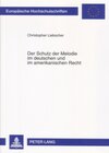 Buchcover Der Schutz der Melodie im deutschen und im amerikanischen Recht