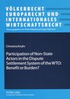 Buchcover Participation of Non-State Actors in the Dispute Settlement System of the WTO: Benefit or Burden?