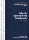 Buchcover Alkestis: Opfertod und Wiederkehr