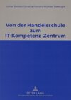 Buchcover Von der Handelsschule zum IT-Kompetenz-Zentrum