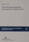 Buchcover Das Abstraktionsprinzip im deutschen Urheberrecht