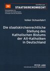 Buchcover Die staatskirchenrechtliche Stellung des Katholischen Bistums der Alt-Katholiken in Deutschland