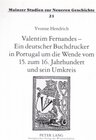 Buchcover Valentim Fernandes – Ein deutscher Buchdrucker in Portugal um die Wende vom 15. zum 16. Jahrhundert und sein Umkreis