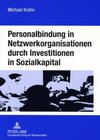 Buchcover Personalbindung in Netzwerkorganisationen durch Investitionen in Sozialkapital
