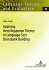 Buchcover Applying Item Response Theory in Language Test Item Bank Building