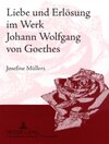 Buchcover Liebe und Erlösung im Werk Johann Wolfgang von Goethes