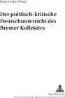 Buchcover Der politisch-kritische Deutschunterricht des «Bremer Kollektivs»