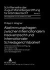 Buchcover Abstimmungsfragen zwischen Internationalem Insolvenzrecht und Internationaler Schiedsgerichtsbarkeit