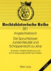 Buchcover Die Spruchkörper Juristenfakultät und Schöppenstuhl zu Jena