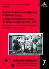 Buchcover Postwar Mediterranean Migration to Western Europe- La migration méditerranéenne en Europe occidentale après 1945