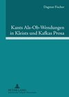 Buchcover Kants Als-Ob-Wendungen in Kleists und Kafkas Prosa