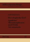 Buchcover Der elegische Esel. Apuleius’ «Metamorphosen» und Ovids «Ars amatoria»