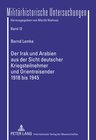 Buchcover Der Irak und Arabien aus der Sicht deutscher Kriegsteilnehmer und Orientreisender 1918 bis 1945