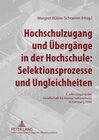 Buchcover Hochschulzugang und Übergänge in der Hochschule: Selektionsprozesse und Ungleichheiten