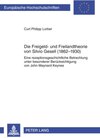 Buchcover Die Freigeld- und Freilandtheorie von Silvio Gesell (1862-1930)
