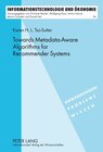 Buchcover Towards Metadata-Aware Algorithms for Recommender Systems