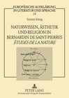 Buchcover Naturwissen, Ästhetik und Religion in Bernardin de Saint-Pierres «Études de la nature»