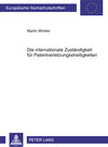 Buchcover Die internationale Zuständigkeit für Patentverletzungsstreitigkeiten