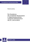 Buchcover Die Darstellung des christlichen Wortschatzes in allgemeinsprachlichen russischen Wörterbüchern des 20. Jahrhunderts