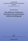 Buchcover Die offensive Defensive: Das Recht der präventiven Selbstverteidigung?