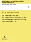 Buchcover Die Weiterentwicklung des Risikostrukturausgleichs in der Gesetzlichen Krankenversicherung durch das GKV-WSG