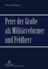 Buchcover Peter der Große als Militärreformer und Feldherr
