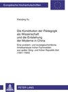 Buchcover Die Konstitution der Pädagogik als Wissenschaft und die Entstehung der Moderne in China