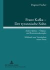 Buchcover Franz Kafka – Der tyrannische Sohn