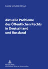 Buchcover Aktuelle Probleme des Öffentlichen Rechts in Deutschland und Russland