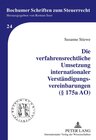 Buchcover Die verfahrensrechtliche Umsetzung internationaler Verständigungsvereinbarungen (§ 175a AO)