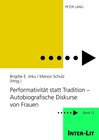 Buchcover Performativität statt Tradition – Autobiografische Diskurse von Frauen
