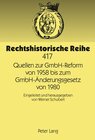 Buchcover Quellen zur GmbH-Reform von 1958 bis zum GmbH-Änderungsgesetz von 1980