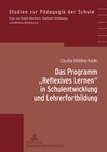 Buchcover Das Programm «Reflexives Lernen» in Schulentwicklung und Lehrerfortbildung