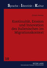 Buchcover Kontinuität, Erosion und Innovation des Italienischen im Migrationskontext