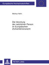 Buchcover Die Verortung der natürlichen Person im Europäischen Zivilverfahrensrecht