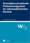 Buchcover Grenzüberschreitende Patientenmigration im zahnmedizinischen Bereich