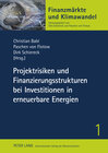 Buchcover Projektrisiken und Finanzierungsstrukturen bei Investitionen in erneuerbare Energien
