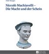 Buchcover Niccolò Machiavelli – Die Macht und der Schein