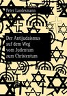 Buchcover Der Antijudaismus auf dem Weg vom Judentum zum Christentum