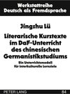 Buchcover Literarische Kurztexte im DaF-Unterricht des chinesischen Germanistikstudiums