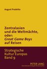 Buchcover Zentralasien und die Weltmächte, oder: «Game Boys» auf Reisen