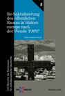 Buchcover Re-Sakralisierung des öffentlichen Raums in Südosteuropa nach der Wende 1989?