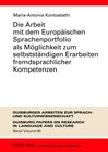 Buchcover Die Arbeit mit dem Europäischen Sprachenportfolio als Möglichkeit zum selbstständigen Erarbeiten fremdsprachlicher Kompe
