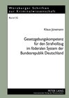 Buchcover Gesetzgebungskompetenz für den Strafvollzug im föderalen System der Bundesrepublik Deutschland