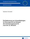 Buchcover Die Bedeutung von Umweltbelangen im Planungsrecht am Beispiel der Immissionsgrenzwerte nach der 22. BImSchV