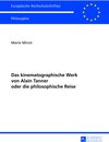 Buchcover Das kinematographische Werk von Alain Tanner oder die philosophische Reise