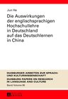 Buchcover Die Auswirkungen der englischsprachigen Hochschullehre in Deutschland auf das Deutschlernen in China