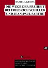 Buchcover Die Wege der Freiheit bei Friedrich Schiller und Jean-Paul Sartre