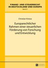 Buchcover Europarechtlicher Rahmen einer steuerlichen Förderung von Forschung und Entwicklung